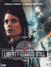 LIBERTY STANDS STILL