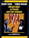 MILANO ODIA: LA POLIZIA NON PUÒ SPARARE