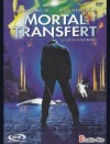 MORTAL TRANSFERT