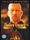 OMBRE OSCURE