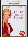 LA TUA BOCCA BRUCIA