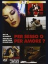 PER SESSO O PER AMORE ?
