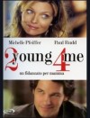 2 YOUNG 4 ME