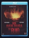 NON AVERE PAURA DEL BUIO